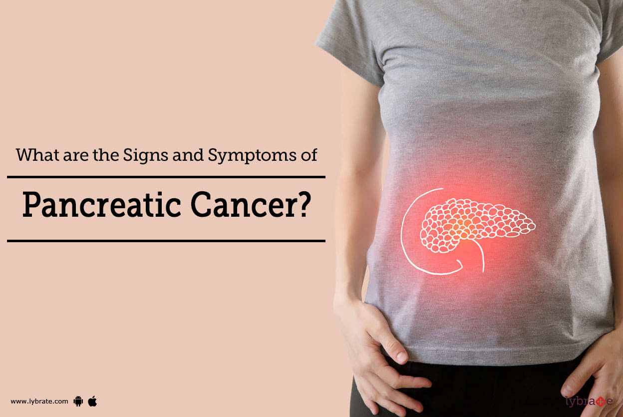 What Are The Signs And Symptoms Of Pancreatic Cancer
