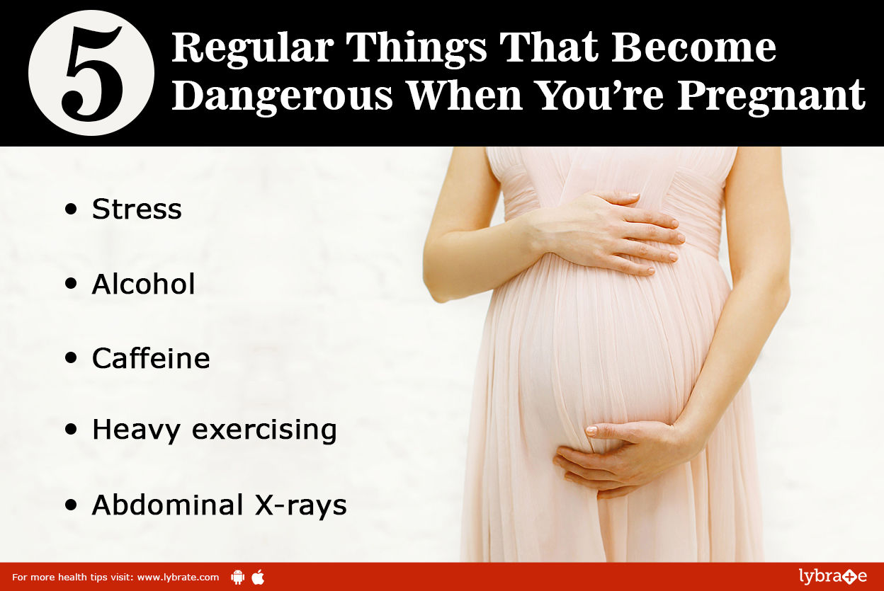 5 Regular Things That Dangerous When You’re Pregnant By Dr