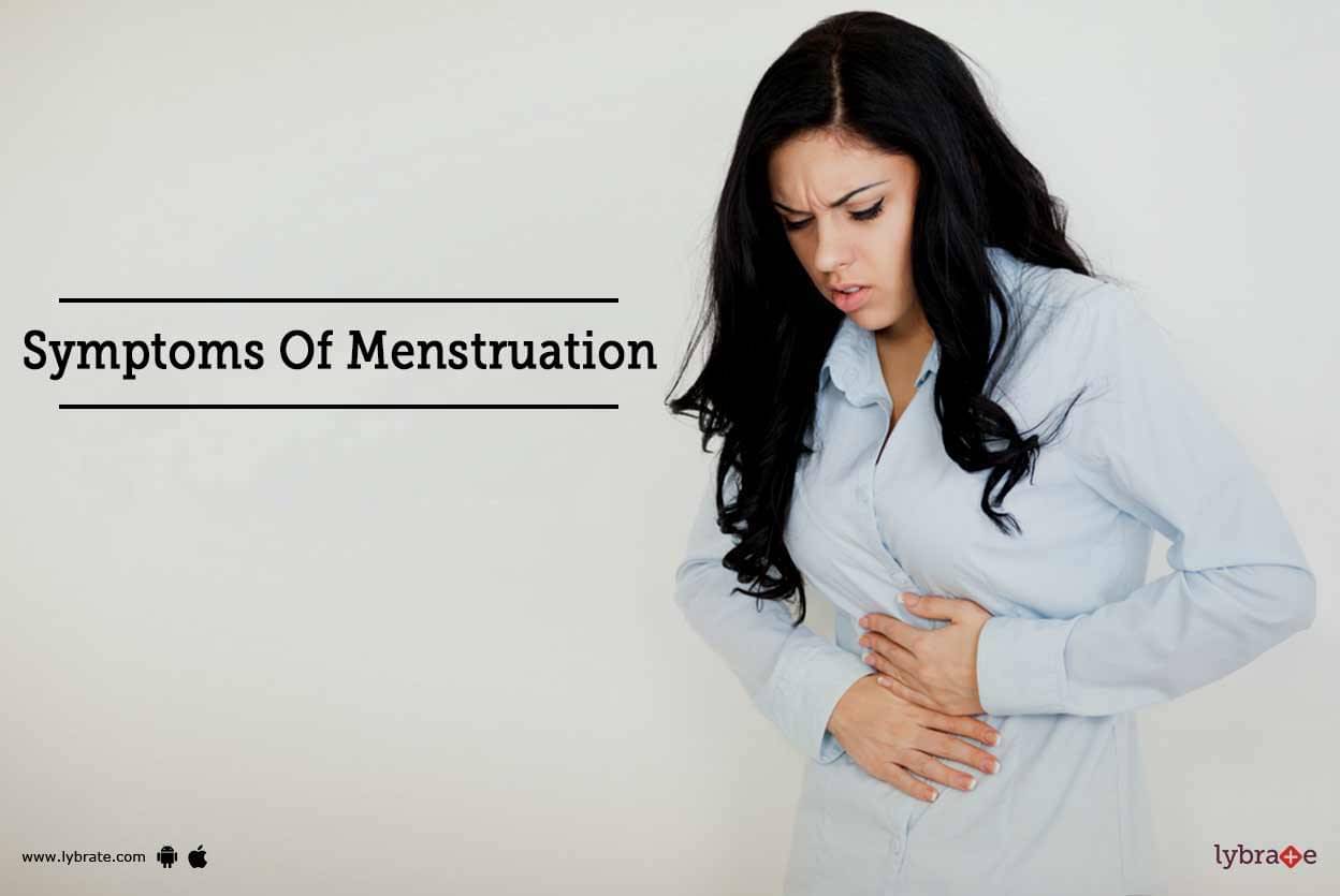 Symptoms Of Menstruation: First Signs When You Might Be Having Menstruation