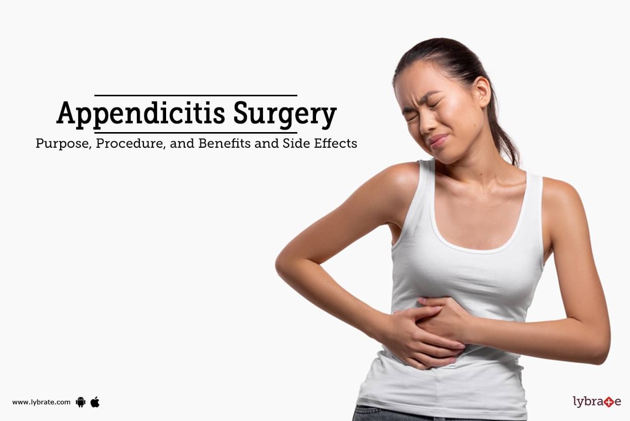 appendicitis-surgery-purpose-procedure-benefits-and-side-effects