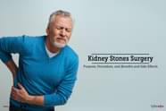 Kidney Stones Surgery Purpose Procedure Benefits And Side Effects