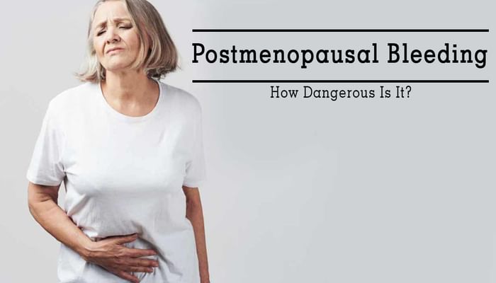 Postmenopausal Bleeding - How Dangerous Is It?
