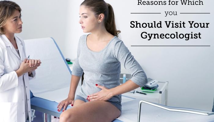 Reasons for Which You Should Visit Your Gynecologist