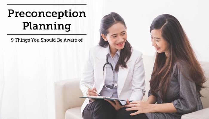 Preconception Planning - 9 Things You Should Be Aware of