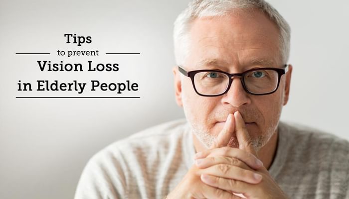 Tips to Prevent Vision Loss in Elderly People