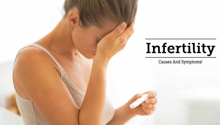 Infertility: Causes And Symptoms!