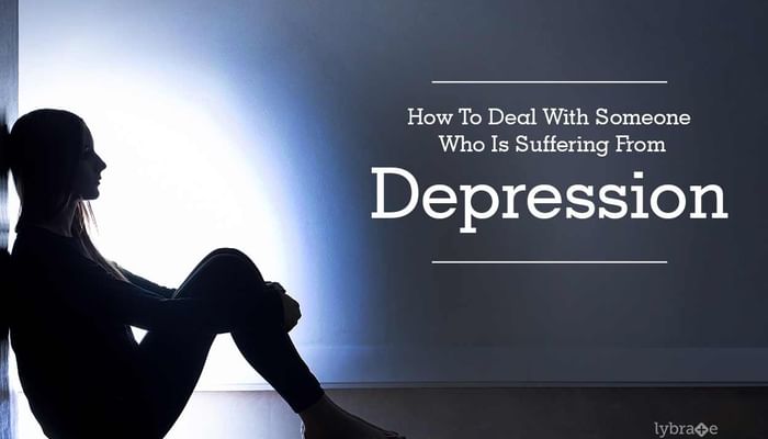 How To Deal With Someone Who Is Suffering From Depression