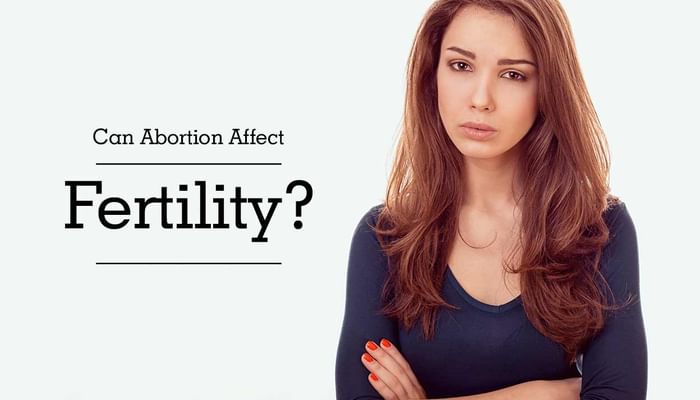 Can Abortion Affect Fertility?