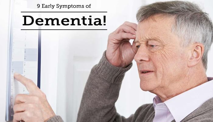 9 Early Symptoms of Dementia!