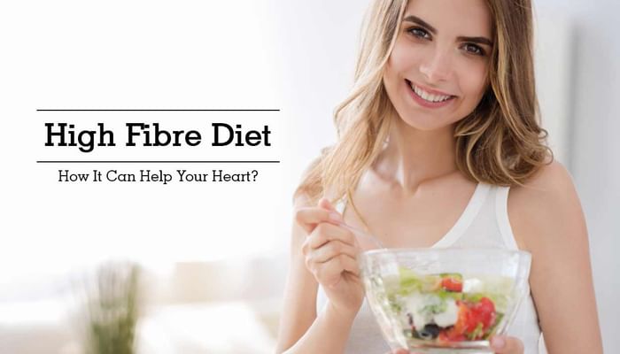 High Fibre Diet - How It Can Help Your Heart?