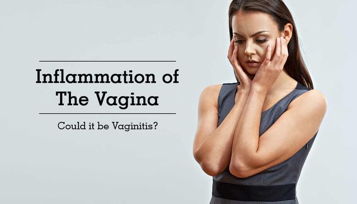 Inflammation of The Vagina - Could it be Vaginitis?