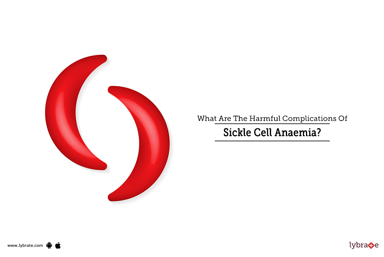 What Are The Harmful Complications Of Sickle Cell Anaemia By Dr