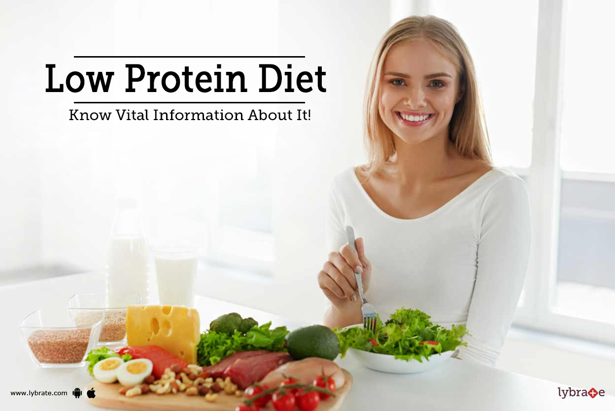 Low Protein Diet Know Vital Information About It! By Dr. Deepika