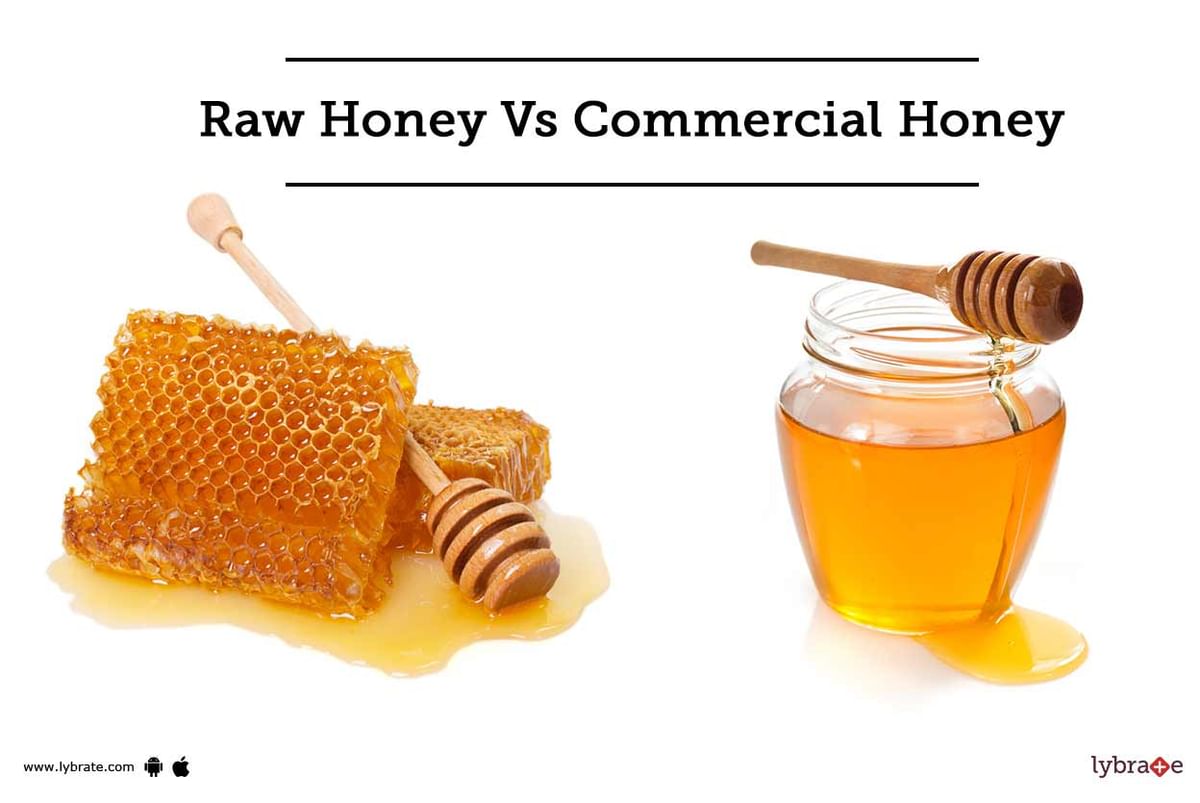 Raw Honey Vs Commercial Honey Which Is Better?