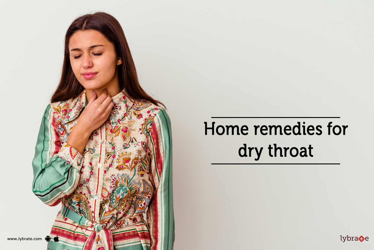 Home remedies for dry throat By Dr. Sachin Puranik Lybrate