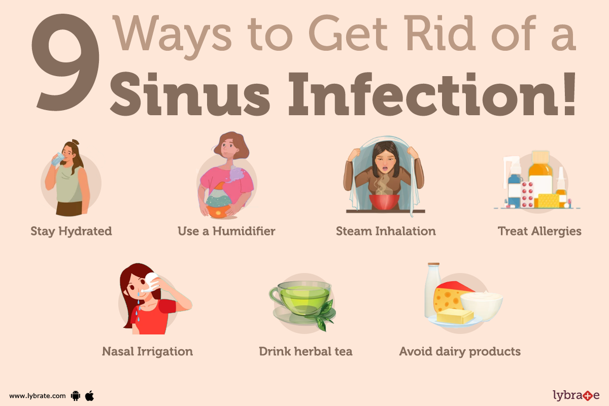 9 Ways to Get Rid of a Sinus Infection, Plus Tips for Prevention By