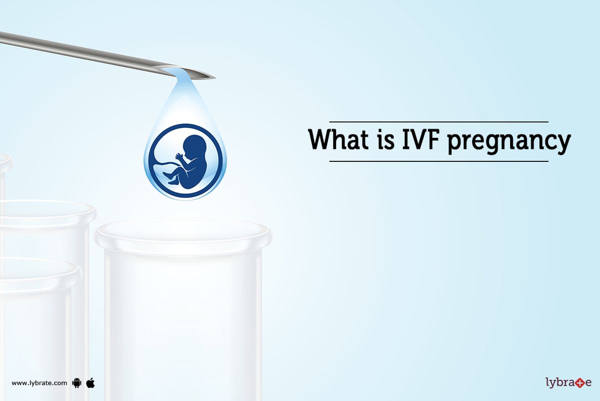 What is IVF pregnancy - By Dr. Jaideep Malhotra | Lybrate