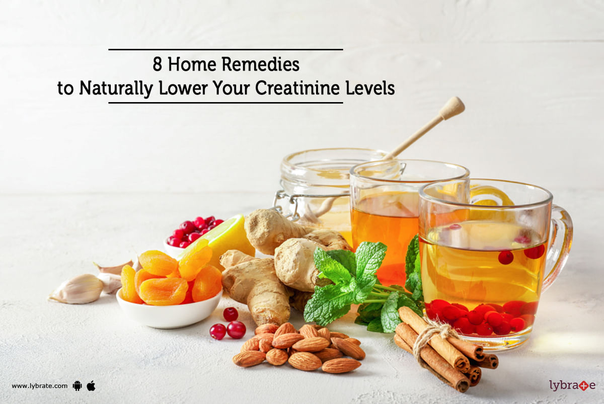 8 Home Remedies To Naturally Lower Your Creatinine Levels By Dr
