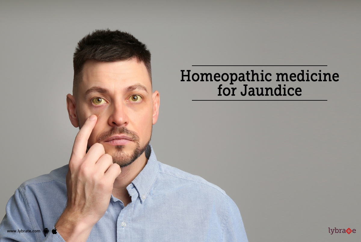 Homeopathic medicine for Jaundice By Dr. Tushar Kolhe Lybrate