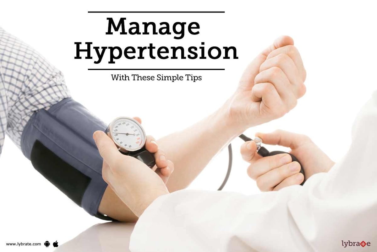 Manage Hypertension with These Simple Tips - By Dr. Garima | Lybrate