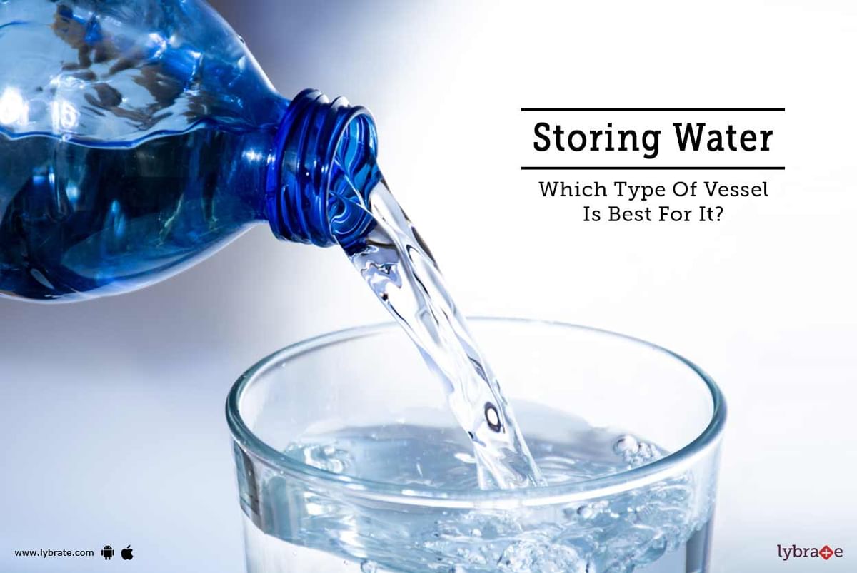 Storing Water Which Type Of Vessel Is Best For It? By Dr. Sudhansu