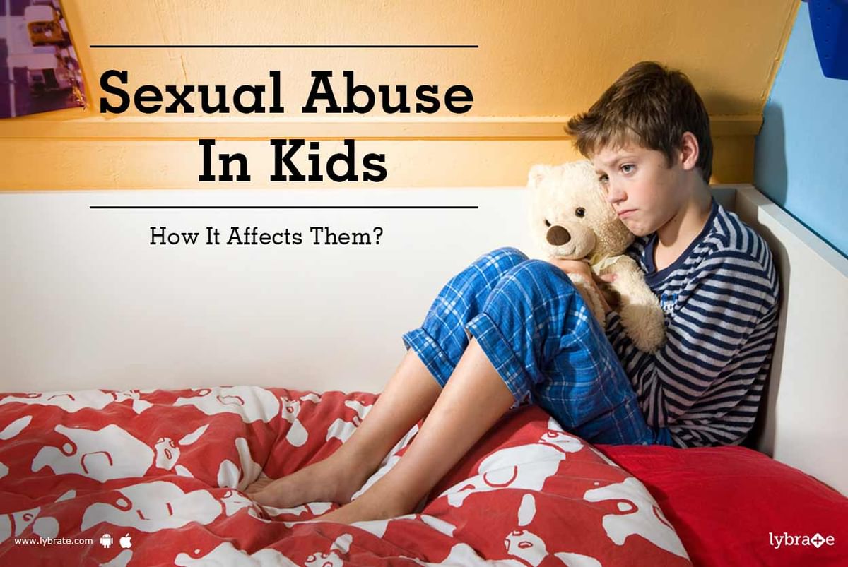 Sexual Abuse In Kids - How It Affects Them? - By Dr. Sushil Kumar ...