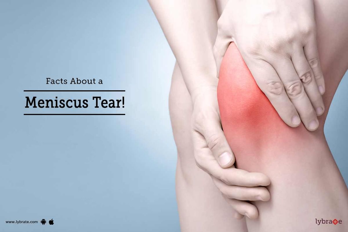 Facts About a Meniscus Tear! - By Dr. P Sharat Kumar | Lybrate