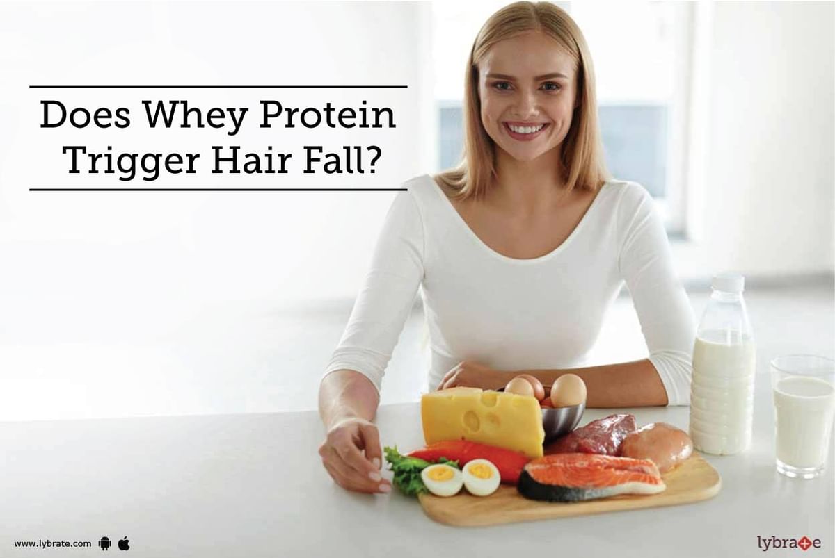 Does Whey Protein Trigger Hair Fall? - By Dr. Rohit Shah | Lybrate