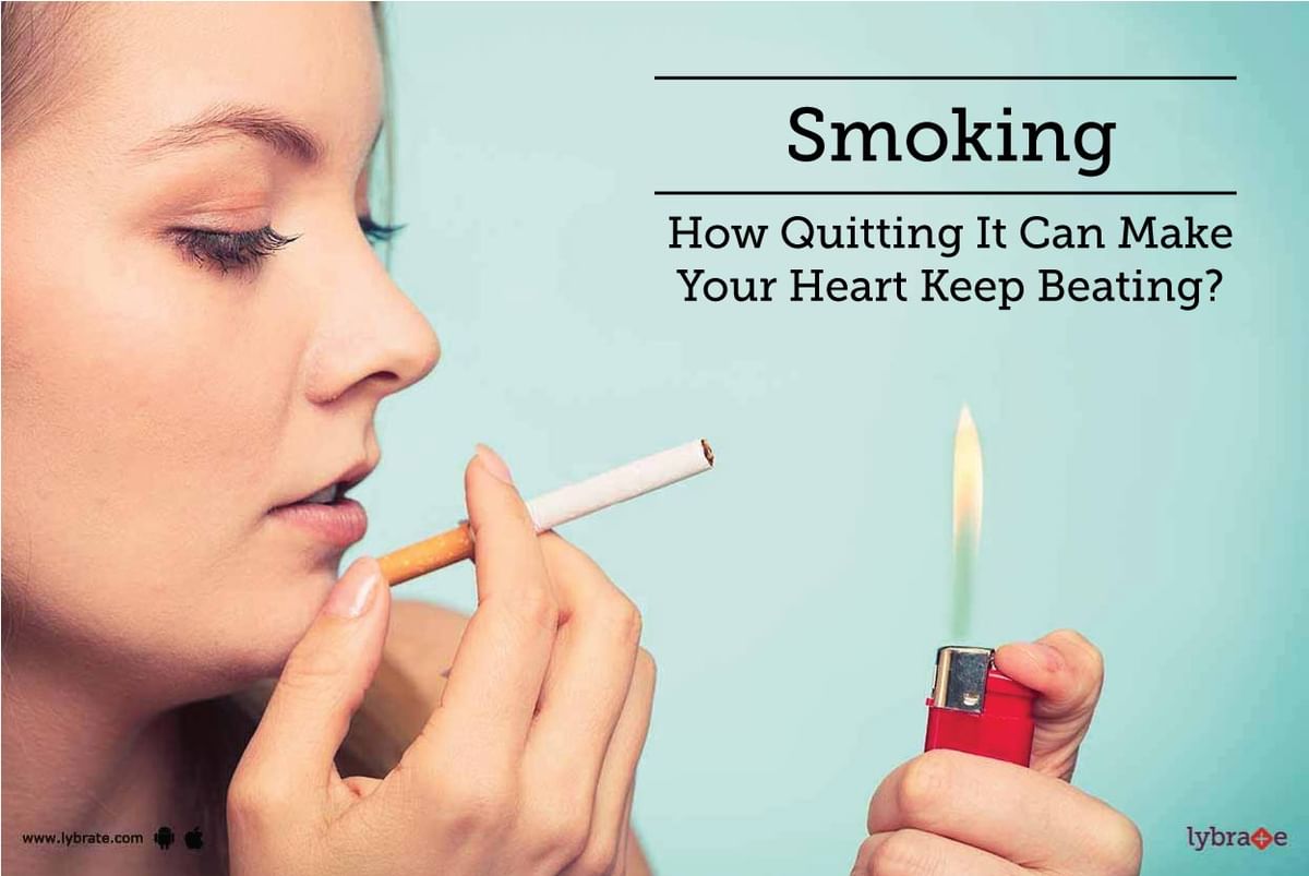 Smoking - How Quitting It Can Make Your Heart Keep Beating? - By Dr ...