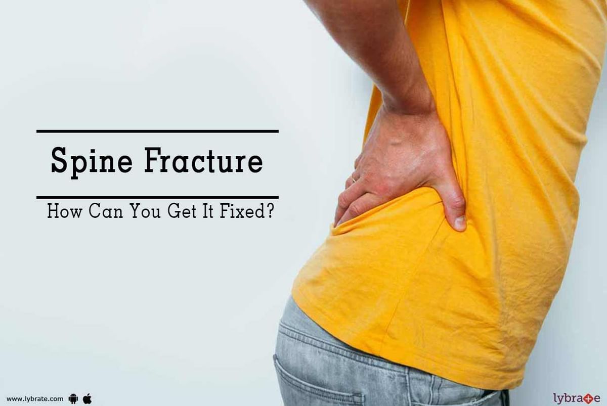 Spine Fracture - How Can You Get It Fixed? - By Dr. Saurabh Chaudhary ...