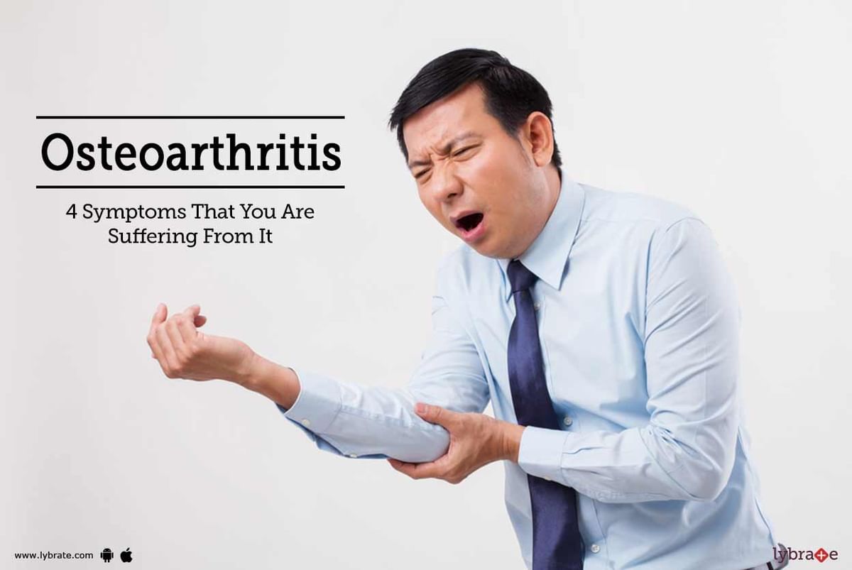 Osteoarthritis - 4 Symptoms That You Are Suffering From It - By Dr ...