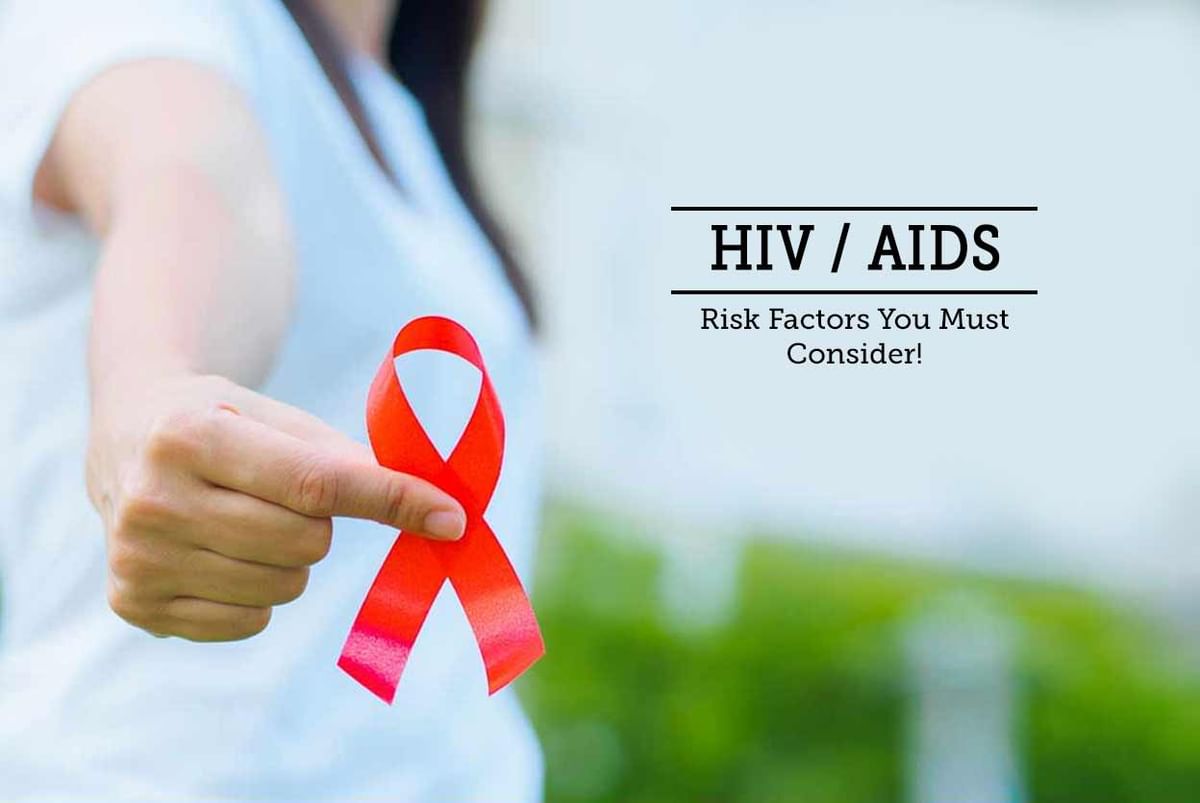 HIV / AIDS - Risk Factors You Must Consider! - By Dr. D G Saple | Lybrate