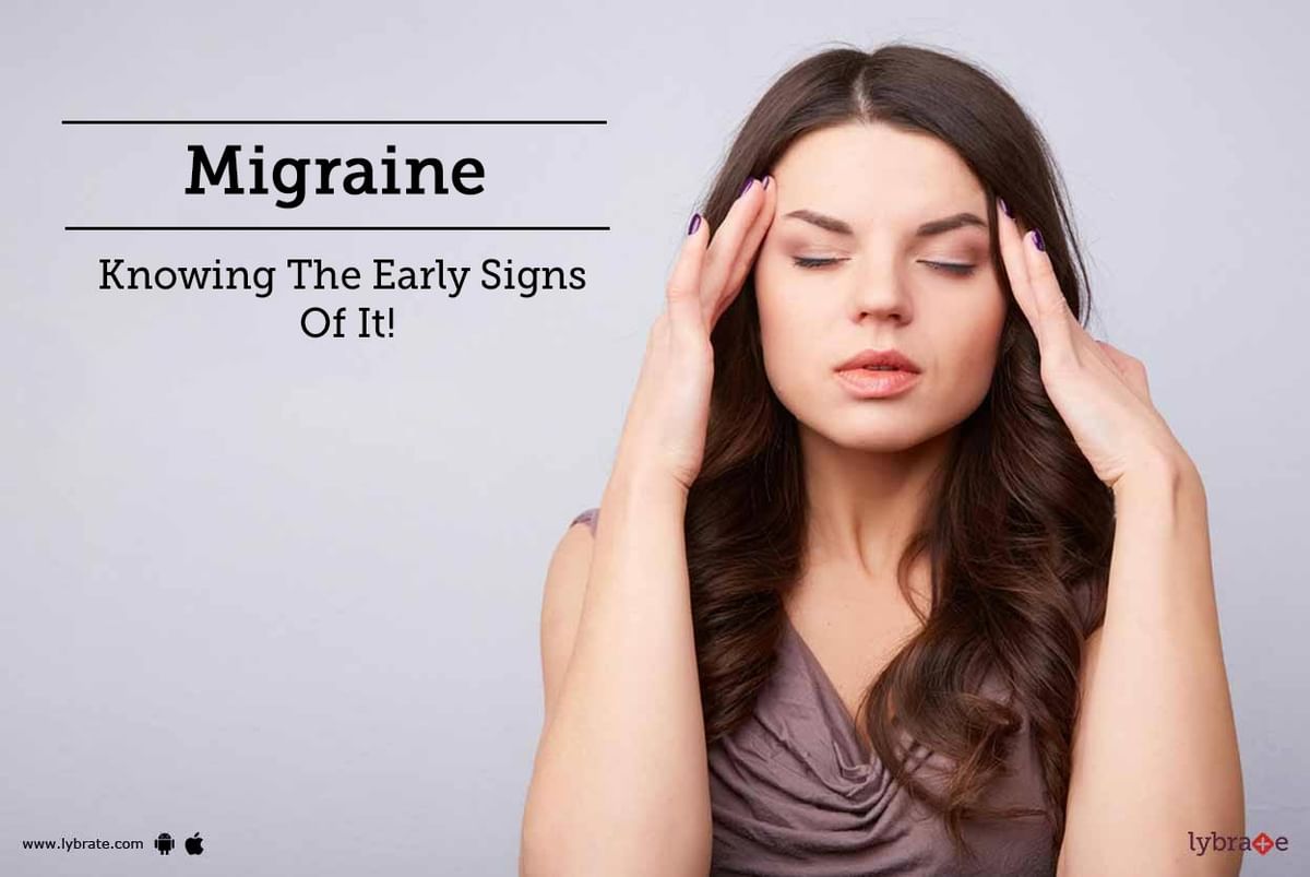 Early Signs And Symptoms Of Migraine