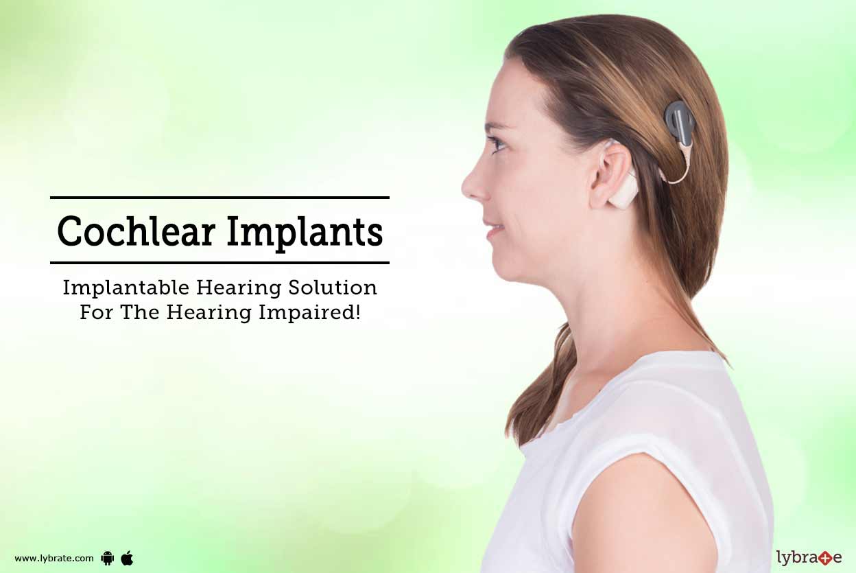 Cochlear Implants Implantable Hearing Solution For The Hearing