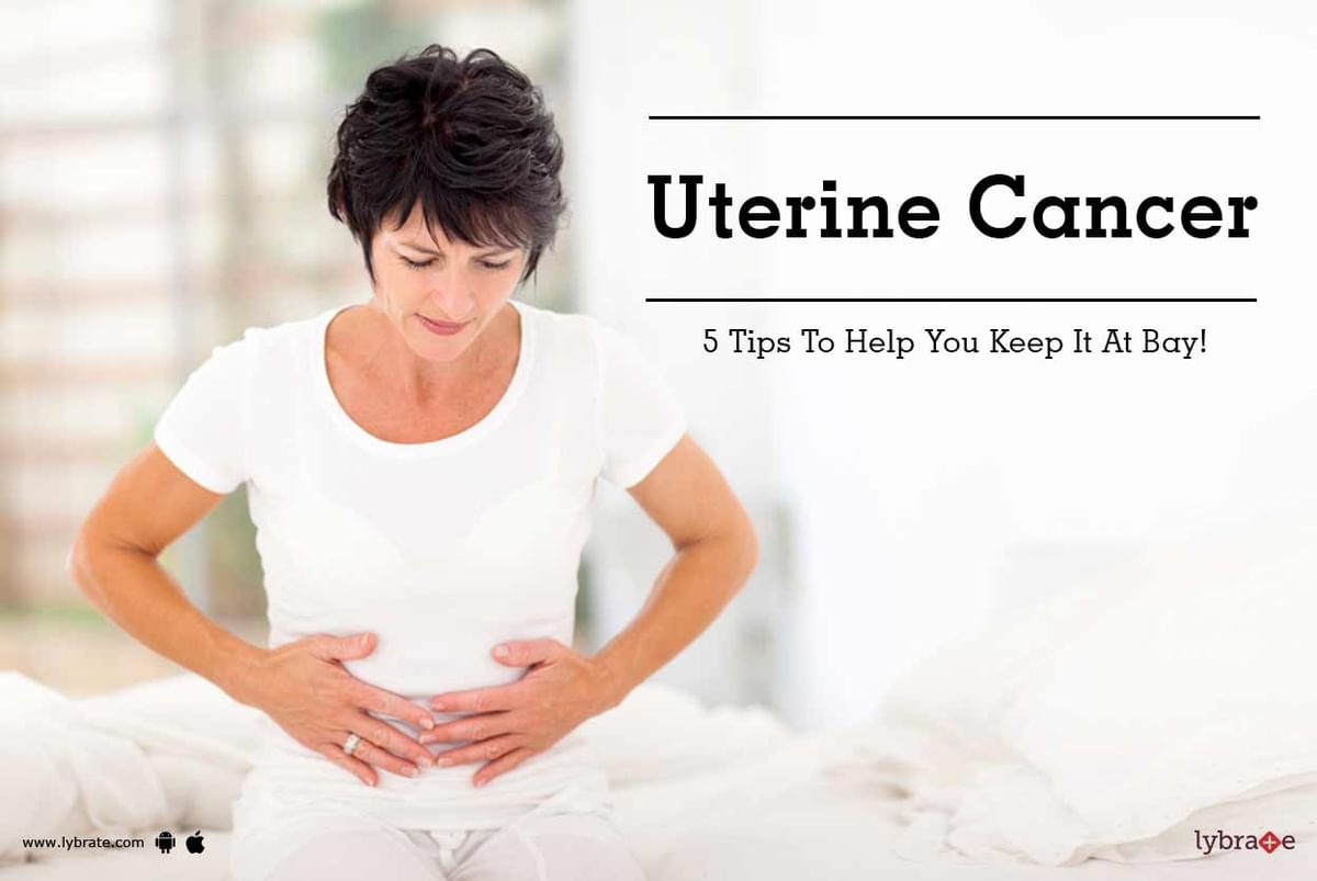 Uterine Cancer - 5 Tips To Help You Keep It At Bay! - By Dr. Subhash ...