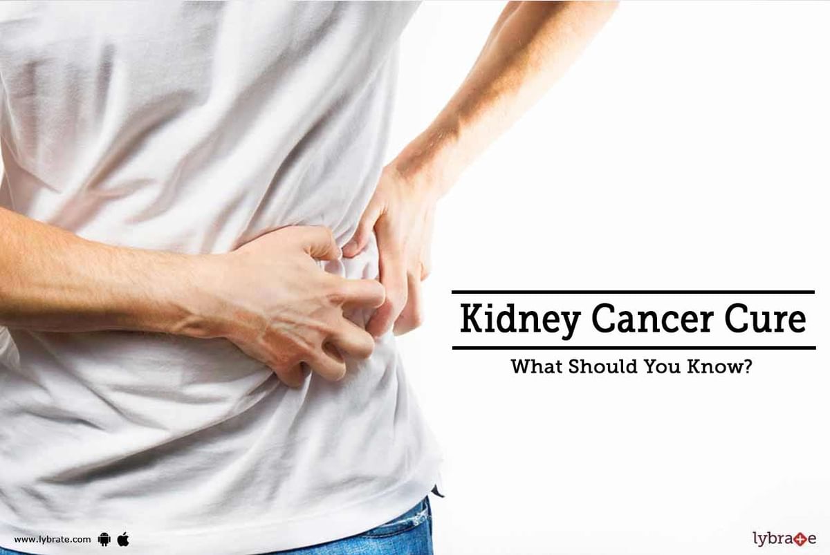 Kidney Cancer Cure - What Should You Know? - By Dr. Sandeep Roy | Lybrate