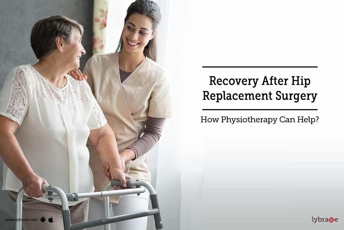 Recovery After Hip Replacement Surgery - How Physiotherapy Can Help ...