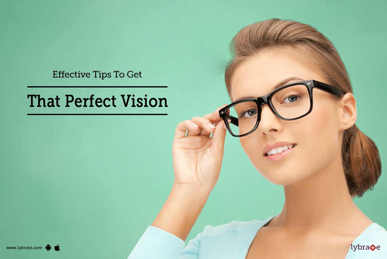 Effective Tips To Get That Perfect Vision By Dr. Monika Jethani Lybrate