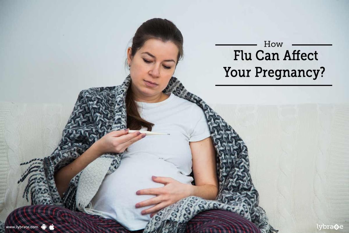 How Flu Can Affect Your Pregnancy? - By Motherhood | Lybrate