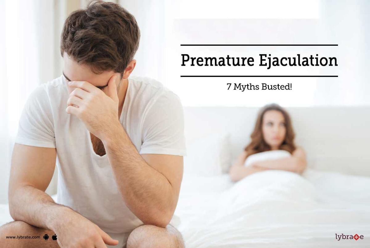 Premature Ejaculation 7 Myths Busted By Dr. Arvind Singh