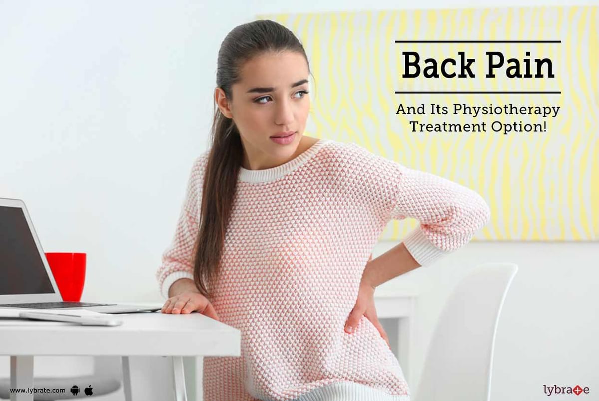 Back Pain And Its Physiotherapy Treatment Option! - By Dr. Aneeta Verma ...