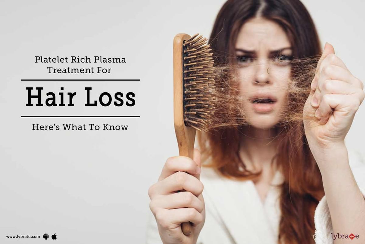 Platelet Rich Plasma Treatment For Hair Loss - Here's What To Know - By ...