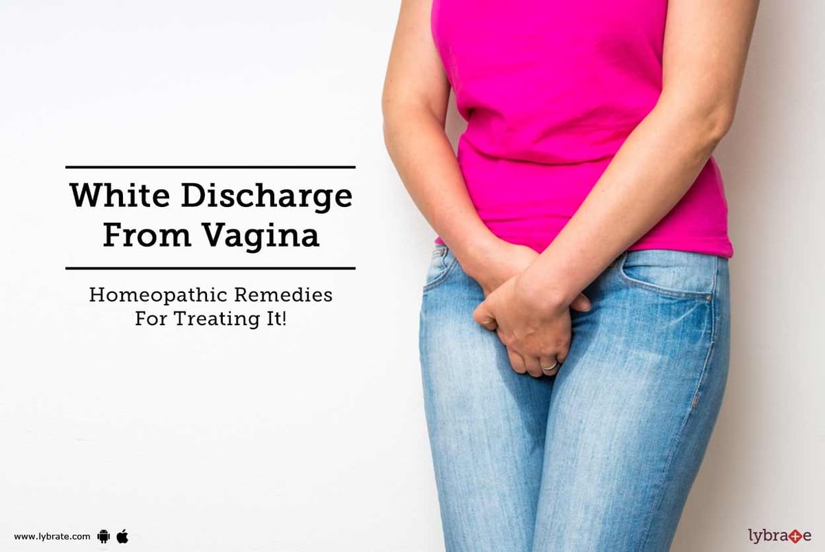 White Discharge From Vagina - Homeopathic Remedies For Treating It