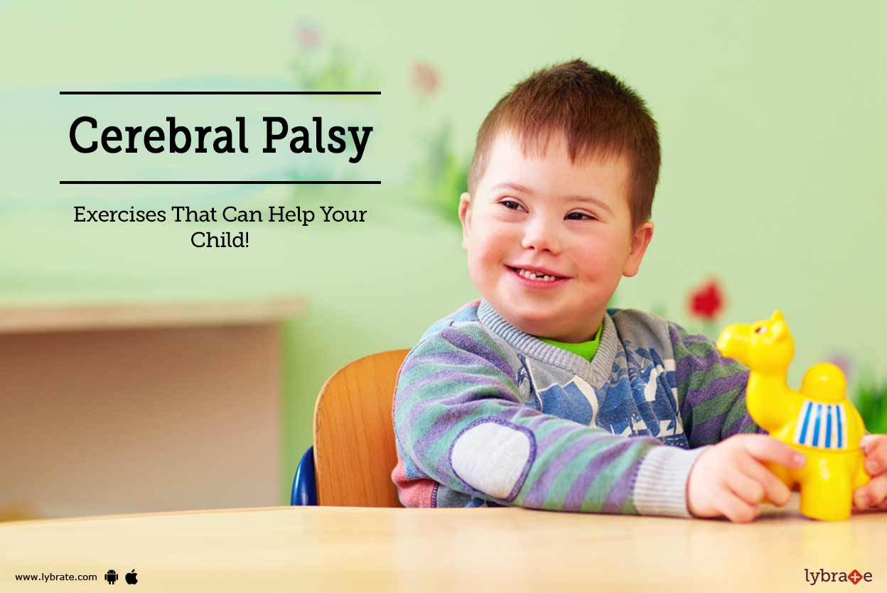 Cerebral Palsy Exercises That Can Help Your Child! By Dr. Rajveer