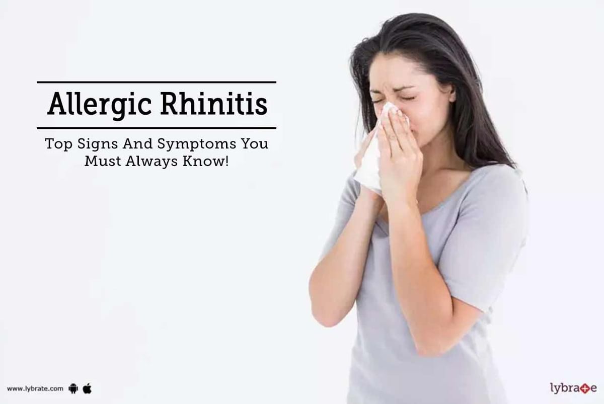 Allergic Rhinitis - Top Signs And Symptoms You Must Always Know! - By ...