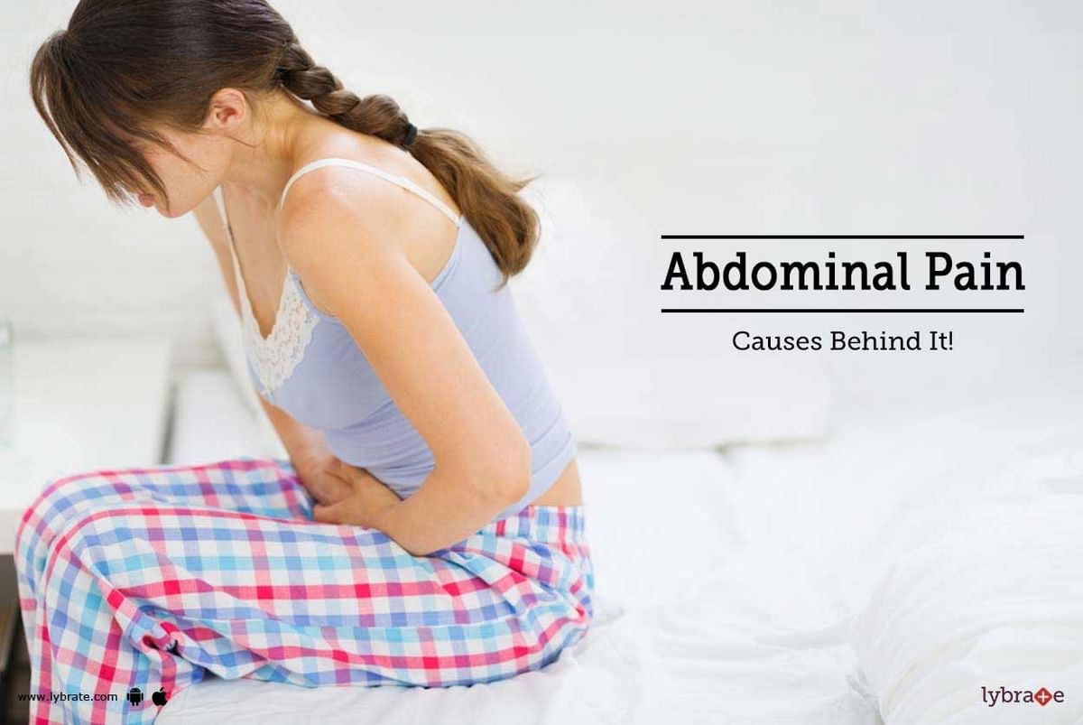 Abdominal Pain - Causes Behind It! - By Dr. Uttam Sidhaye | Lybrate