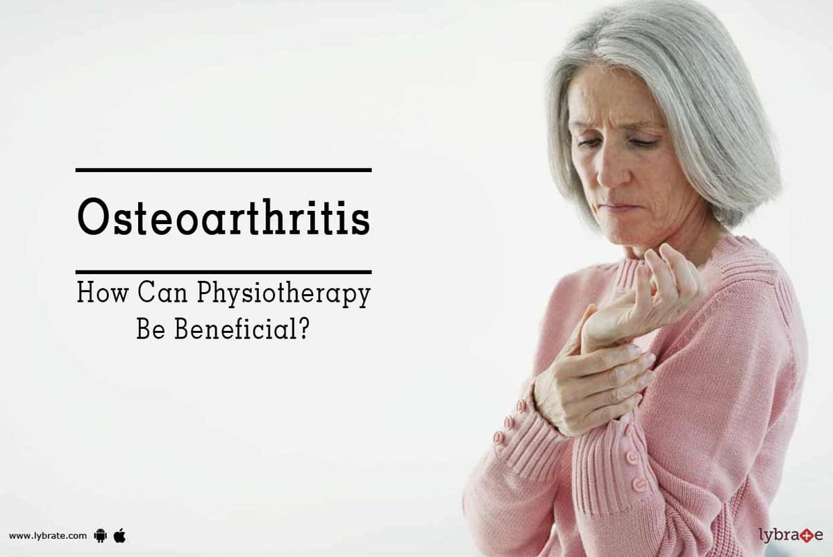 Osteoarthritis - How Can Physiotherapy Be Beneficial? - By Dr. Praveen ...