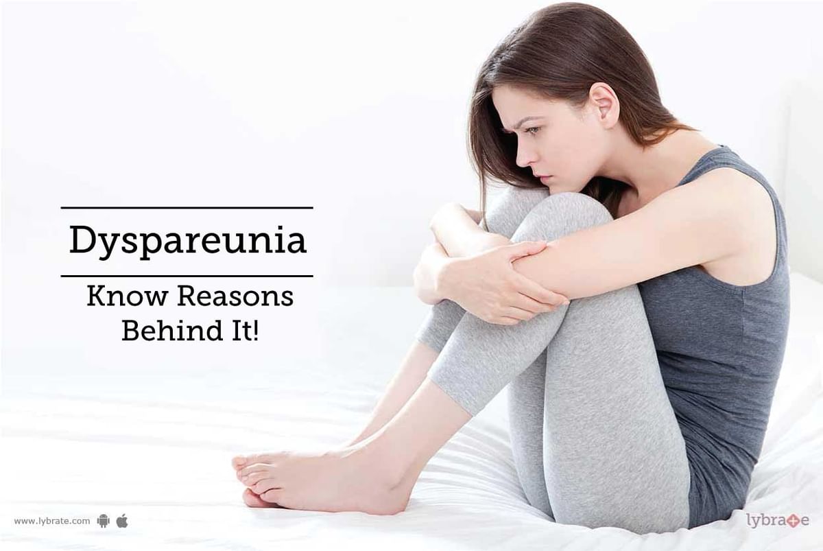 Dyspareunia Know Reasons Behind It By Dr Yogesh Tandon Lybrate