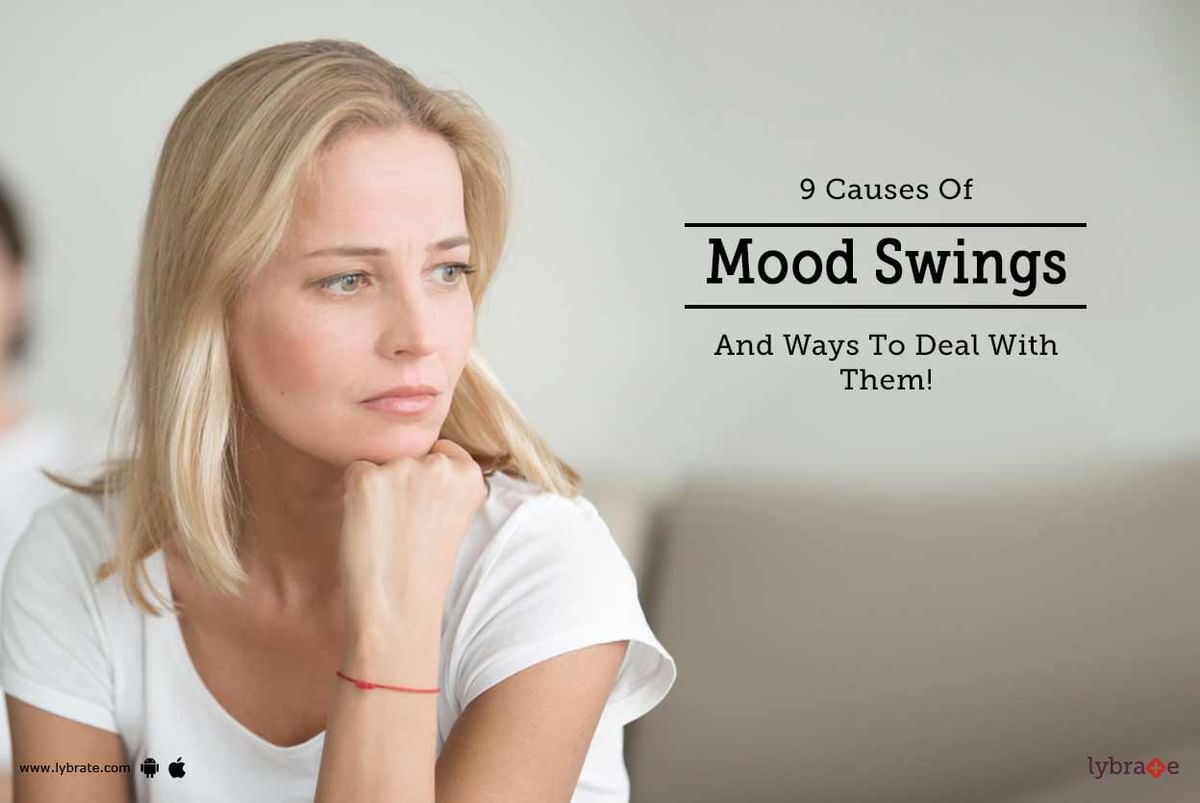 9 Causes Of Mood Swings And Ways To Deal With Them! - By Dr. Aneesh ...