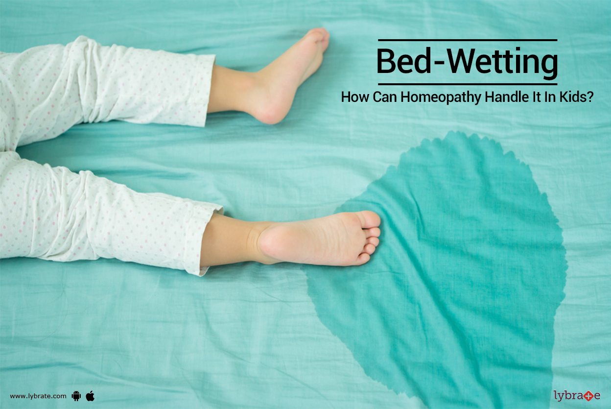 BedWetting How Can Homeopathy Handle It In Kids? By Dr. Subhajit